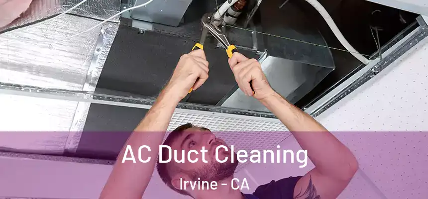 AC Duct Cleaning Irvine - CA